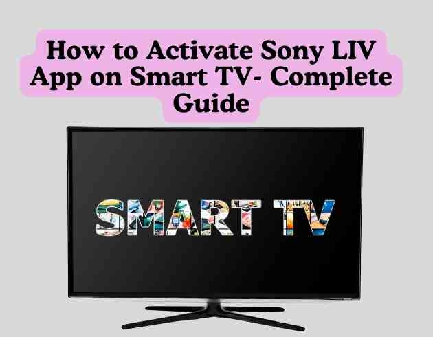activate sony liv app on smart tv